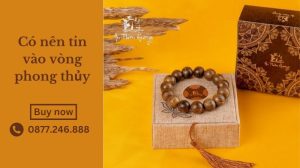 có nên tin vào vòng phong thủy
